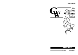 110 Spring 2004 2 the SOCIETY 35 the Charles Williams Society Editorial Policy the Charles Williams Society’S Newsletter and Web Site Have Two Functions