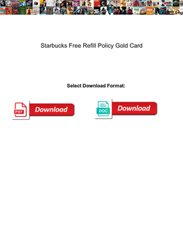 Starbucks Free Refill Policy Gold Card