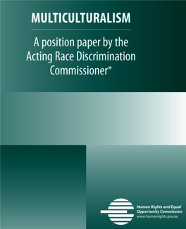 Multiculturalism, a Position Paper by the Acting Race Discrimination Commissioner