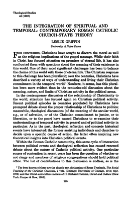 THE INTEGRATION of SPIRITUAL and TEMPORAL: CONTEMPORARY ROMAN CATHOLIC CHURCH-STATE THEORY LESLIE GRIFFIN University of Notre Dame