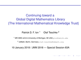 Continuing Toward a Global Digital Mathematics Library {The International Mathematical Knowledge Trust}