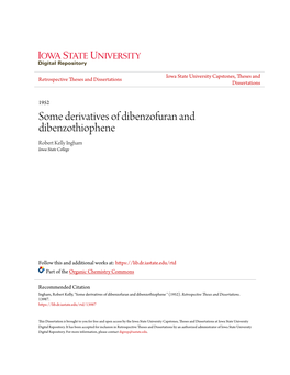 Some Derivatives of Dibenzofuran and Dibenzothiophene Robert Kelly Ingham Iowa State College