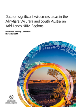 Data on Significant Wilderness Areas in the Alinytjara Wilurara and South Australian Arid Lands NRM Regions