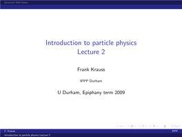 Introduction to Particle Physics Lecture 2