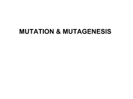 Mutation & Mutagenesis