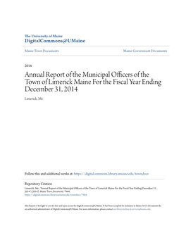 Annual Report of the Municipal Officers of the Town of Limerick Maine for the Fiscal Year Ending December 31, 2014 Limerick, Me