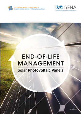 End-Of-Life Management: Solar Photovoltaic Panels,” International Renewable Energy Agency and International Energy Agency Photovoltaic Power Systems