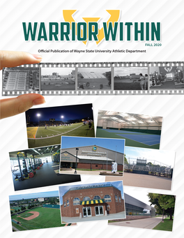 FALL 2020 Official Publication of Wayne State University Athletic Department DIRECTOR of ATHLETICS Rob Fournier, Esq