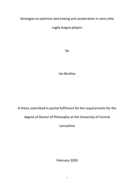 Strategies to Optimise Sled Towing and Acceleration in Semi-Elite Rugby League Players by Ian Bentley a Thesis Submitted in Part