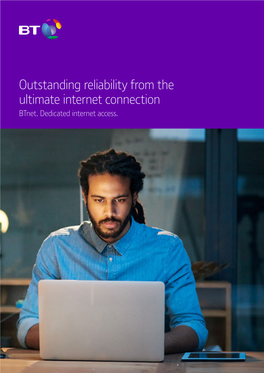 Outstanding Reliability from the Ultimate Internet Connection Btnet