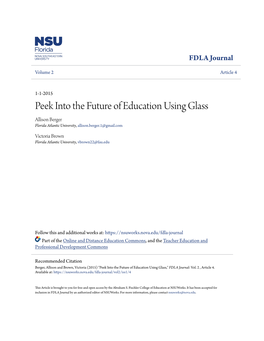 Peek Into the Future of Education Using Glass Allison Berger Florida Atlantic University, Allison.Berger.1@Gmail.Com