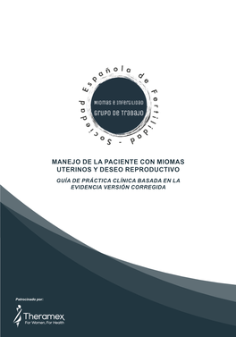 Manejo De La Paciente Con Miomas Uterinos Y Deseo Reproductivo Guía De Práctica Clínica Basada En La Evidencia Versión Corregida