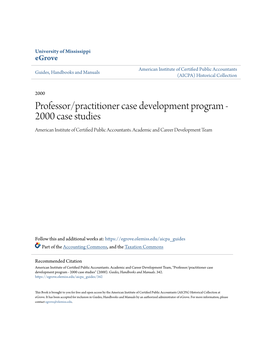 Professor/Practitioner Case Development Program - 2000 Case Studies American Institute of Certified Public Accountants