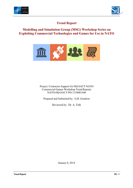 Trend Report Modelling and Simulation Group (MSG) Workshop Series on Exploiting Commercial Technologies and Games for Use in NATO