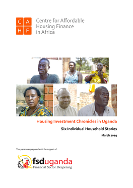 Housing Investment Chronicles in Uganda Six Individual Household Stories March 2019