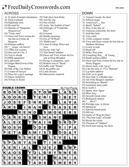 3Rd June ACROSS------� DOWN 1) in Need of Mental Stimulation 39)Talk-Show Host Kelly L) Tijuana's Locale, Forshort 6) Pack Overhead 40)Anti-Fur Org