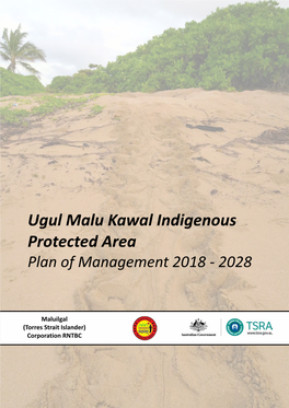 Ugul Malu Kawal Indigenous Protected Area Plan of Management 2018 -­‐ 2028