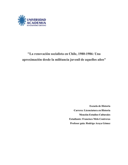 La Renovación Socialista En Chile, 1980-1986: Una Aproximación Desde La Militancia Juvenil De Aquellos Años"