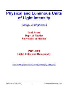 Physical and Luminous Units of Light Intensity