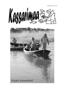 Orjaku Kalamehed SUVI KASSARIS – KASSARI KULTUURINELJAPÄEVAD 2015