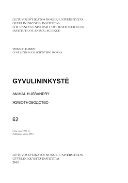 Gyvulininkystės Institutas LITHUANIAN UNIVERSITY of Health SCIENCES INSTITUTE of ANIMAL SCIENCE