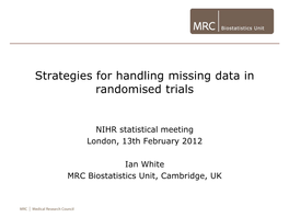 Strategies for Handling Missing Data in Randomised Trials – Ian White