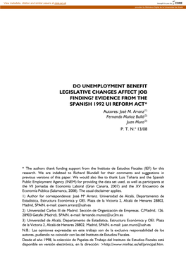 DO UNEMPLOYMENT BENEFIT LEGISLATIVE CHANGES AFFECT JOB FINDING? EVIDENCE from the SPANISH 1992 UI REFORM ACT* Autores: José M