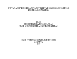 Daftar Arsip Biro Pusat Statistik Peta Desa Sensus Penduduk 1980 Provinsi Maluku