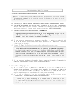 Experimenting with Scale-Free Networks 1. Generating Scale-Free Networks with Preferential Attachment. Networkx Has a Function T