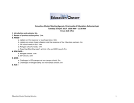 Education Cluster Meeting Agenda. Directorate of Education, Sulaymaniyah Tuesday 25 April 2017, 10:00 AM – 11:30 AM Venue: Doe Office 1