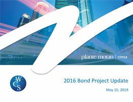 2016 Bond Project Update May 15, 2019 Agenda