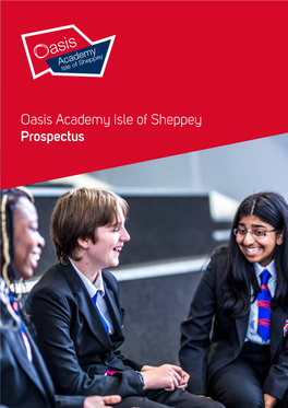 Oasis Academy Isle of Sheppey Prospectus Principal’S Welcome