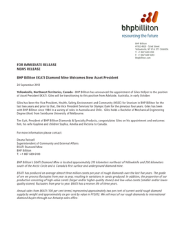 FOR IMMEDIATE RELEASE NEWS RELEASE BHP Billiton EKATI Diamond Mine Welcomes New Asset President