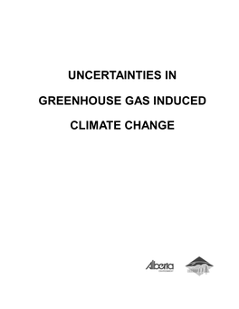 Uncertainties in Greenhouse Gas Induced Climate Change