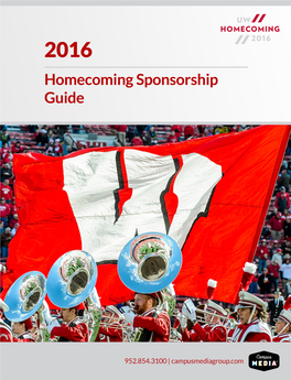 952.854.3100 Sales@Campusmediagroup.Com © Campus Media Group 2015 Sponsorship Opportunities Homecoming at UW-Madison