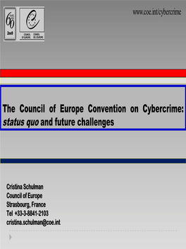 The Council of Europe Convention on Cybercrime: Status Quo and Future Challenges