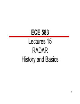 ECE 583 Lectures 15 RADAR History and Basics