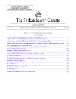 The Saskatchewan Gazette PUBLISHED WEEKLY by AUTHORITY of the QUEEN’S PRINTER/Publiée Chaque Semaine Sous L’Autorité De L’Imprimeur De La Reine PART I/PARTIE I