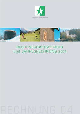RECHENSCHAFTSBERICHT Und JAHRESRECHNUNG 2004