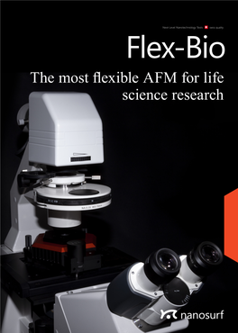 The Most Flexible AFM for Life Science Research Versatile Research AFM for Life Science