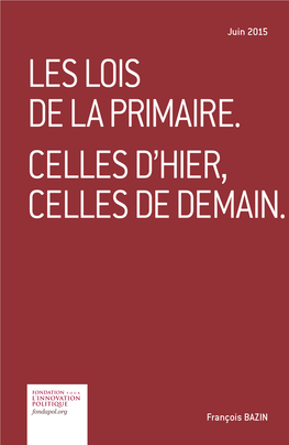 Les Lois De La Primaire. Celles D'hier, Celles De Demain