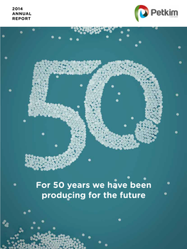 For 50 Years We Have Been Producing for the Future