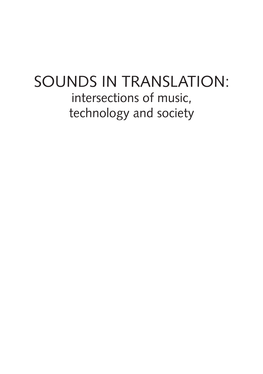 SOUNDS in TRANSLATION: Intersections of Music, Technology and Society