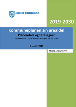 Kommuneplanen Sin Arealdel Planomtale Og Føresegner Vedteken Av Luster Kommunestyre 13.06.2019
