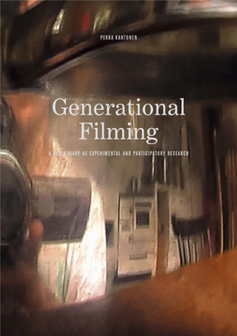 Generational Filming a VIDEO DIARY AS EXPERIMENTAL and PARTICIPATORY RESEARCH