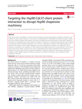 Targeting the Hsp90-Cdc37-Client Protein Interaction to Disrupt Hsp90 Chaperone Machinery Ting Li1, Hu-Lin Jiang2, Yun-Guang Tong3,4 and Jin-Jian Lu1*