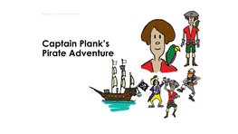 Captain Plank's Pirate Adventure