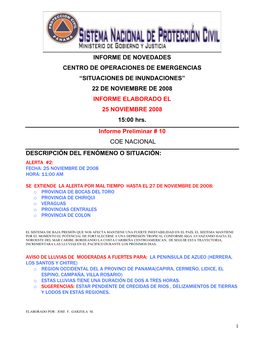 INFORME DE NOVEDADES CENTRO DE OPERACIONES DE EMERGENCIAS “SITUACIONES DE INUNDACIONES” 22 DE NOVIEMBRE DE 2008 INFORME ELABORADO EL 25 NOVIEMBRE 2008 15:00 Hrs