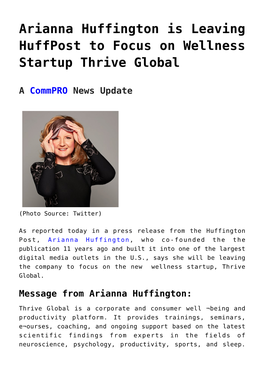 Arianna Huffington Is Leaving Huffpost to Focus on Wellness Startup Thrive Global