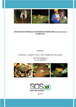 CONSERVATION of the CRITICALLY ENDANGERED TOGO SLIPPERY FROG ( Conraua Derooi ), in EASTERN GHANA